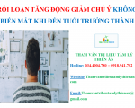 RỐI LOẠN TĂNG ĐỘNG GIẢM CHÚ Ý KHÔNG BIẾN MẤT KHI ĐẾN TUỔI TRƯỞNG THÀNH